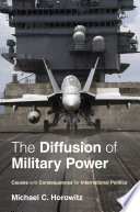 The diffusion of military power : causes and consequences for international politics /