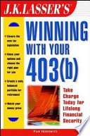 J.K. Lasser's winning with your 403(b) /