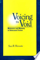 Voicing the void : muteness and memory in Holocaust fiction /