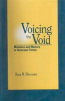 Voicing the void : muteness and memory in Holocaust fiction /