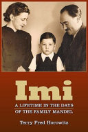 Imi : a lifetime in the days of the family Mandel /