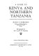 A guide to Kenya and northern Tanzania /