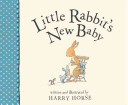 Little Rabbit's new baby /