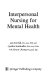 Interpersonal nursing for mental health /