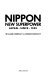 Nippon : new superpower : Japan since 1945 /