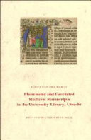 Illuminated and decorated medieval manuscripts in the University Library, Utrecht : an illustrated catalogue /