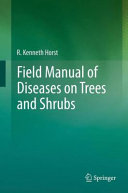 Field manual of diseases on trees and shrubs /