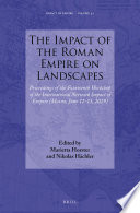 The impact of the Roman Empire on landscapes : proceedings of the fourteenth Workshop of the International Network Impact of Empire (Mainz, June 12-15, 2019) /