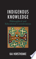Indigenous knowledge : philosophical and educational considerations /