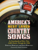 America's best loved country songs : an encyclopedia of more than 3,000 classics through the 1980s /
