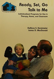 Ready, set, go, talk to me! : individualized programs for use in therapy, home, and classroom /