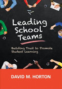 Leading school teams : building trust to promote student learning /