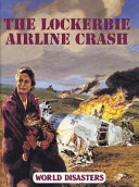 The Lockerbie airline crash /