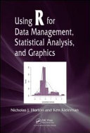 Using R for data management, statistical analysis, and graphics /