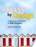 Access by design : a guide to universal usability for Web designers /