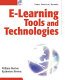 E-learning tools and technologies : a consumer's guide for trainers, teachers, educators, and instructional designers /