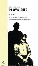 Plays one : Sladek ; A sexual congress /