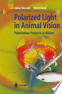 Polarized light in animal vision : polarization patterns in nature /