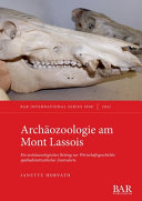 Archäozoologie am Mont Lassois : ein archäozoologischer beitrag zur wirstschaftsgeschichte späthallstattzeitlicher Zentralorte /