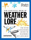The essential book of weather lore : time-tested weather wisdom and why the weatherman isn't always right /