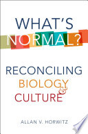 What's normal? : reconciling biology and culture /