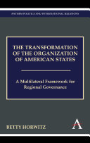 The transformation of the Organization of American States : a multilateral framework for regional governance /