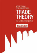 Applications of international trade theory : the Caribbean perspective /