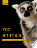 Zoo animals : behaviour, management, and welfare /