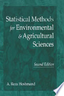Statistical methods for environmental & agricultural sciences /