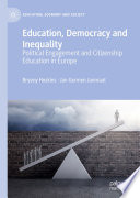 Education, Democracy and Inequality : Political Engagement and Citizenship Education in Europe /