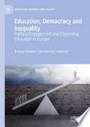 Education, democracy and inequality : political engagement and citizenship education in Europe /