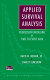 Applied survival analysis : regression modeling of time to event data /