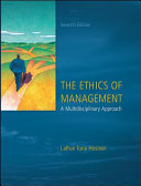 The ethics of management : a multidisciplinary approach /