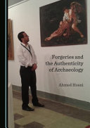 Forgeries and the authenticity of archaeology /