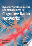 Dynamic spectrum access and management in cognitive radio networks /