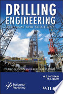 Drilling engineering problems and solutions : a field guide for engineers and students /