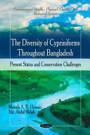 The diversity of cypriniforms throughout Bangladesh : present status and conservation challenges /