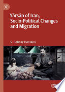 Yārsān of Iran, Socio-Political Changes and Migration /