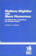 Nations mightier and more numerous : the biblical view of Palestine's pre-Israelite peoples /