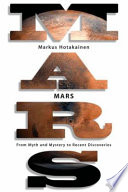 Mars : from myth and mystery to recent discoveries /