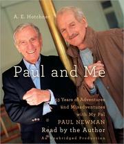 Paul and Me : [fifty-three years of adventures and misadventures with my pal Paul Newman] /