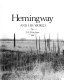 Hemingway and his world /