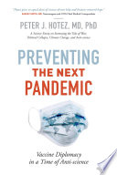 Preventing the next pandemic : vaccine diplomacy in a time of anti-science /