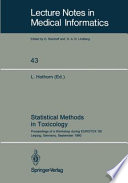 Statistical Methods in Toxicology : Proceedings of a Workshop during EUROTOX '90 Leipzig, Germany, September 12-14, 1990 /