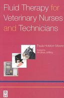 Fluid therapy for veterinary nurses and technicians /