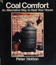 Coal comfort : an alternative way to heat your home /