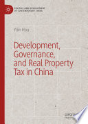 Development, Governance, and Real Property Tax in China /