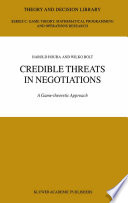 Credible threats in negotiations : a game-theoretic approach /