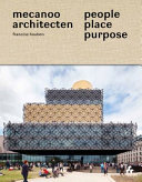 Mecanoo architecten : people place purpose /