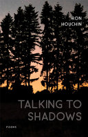 Talking to shadows : poems /